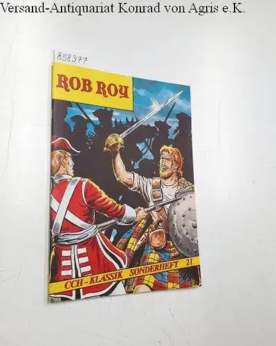 o.A: Rob Roy
 CCH-Klassik Sonderheft 21. 