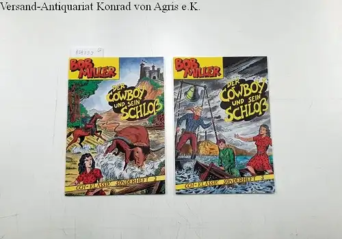 Anonym: Bob Miller - Der Cowboy und sein Schloß [2 Hefte]
 CCH-Klassik Sonderheft 2+3. 
