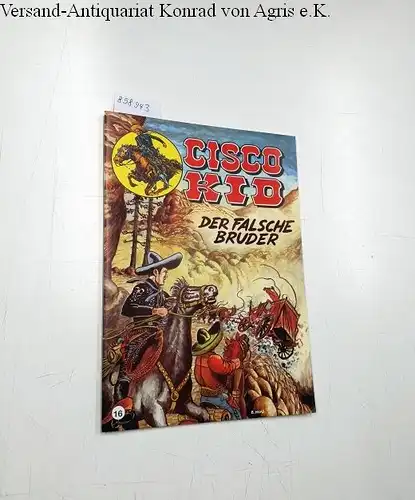 Salinas, José Luis und Rod Reed: Cisco Kid 16: Der falsche Bruder. 