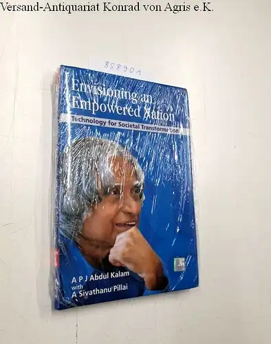 Abdul Kalam, A. P. J: Envisioning an Empowered Nation : Technology for S. 