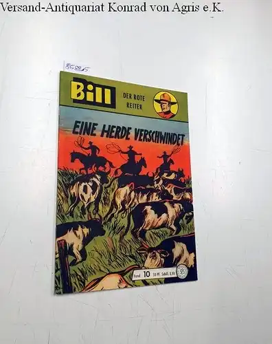 Wäscher, Hansrudi und Max Otto: Bill : Der rote Reiter : Eine Herde verschwindet. 