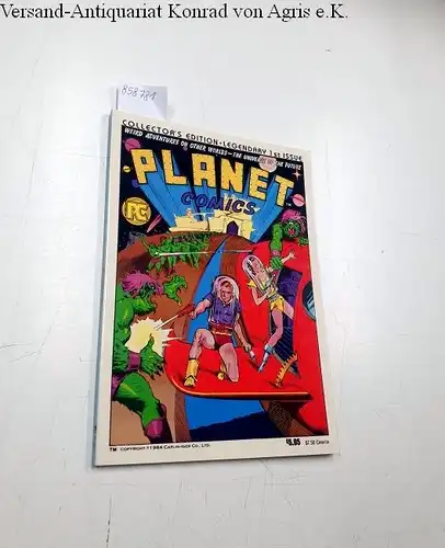 Schanes, Steve (Hg.) and Bill Schanes (Hg.): Planet Comics - Collector's Edition - Legendary 1st Issue
 Weird adventures on other worlds - The universe of the future. 