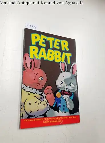 Cady, Harrison and Mickie Villa (Ed.): Peter Rabbit
 A Classic Collection Of Harrison Cady's Timeless Comic Strip. 