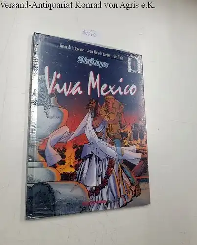 de la Fuente, Victor, Jean Michel Charlier und Guy Vidal: Die Gringos 4 Viva Mexico. 