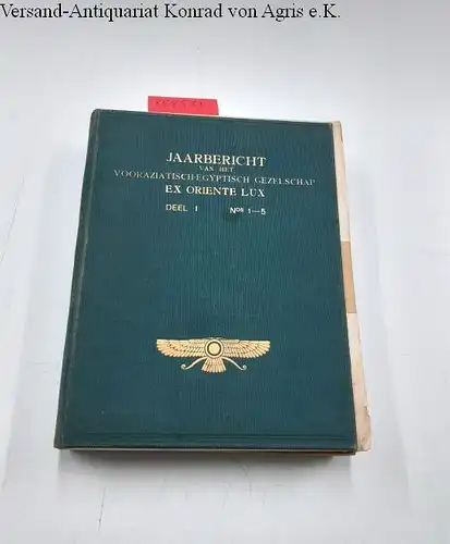 diverse Autoren: Jaarbericht van het Vooraziatisch-Egyptisch Gezelschap Ex Oriente Lux, Deel I (Nos. 1-8). 