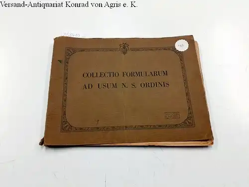 SJ: Collectio formularum ad usum N. S. ordinis
 (religiöse Formelsammlung). 