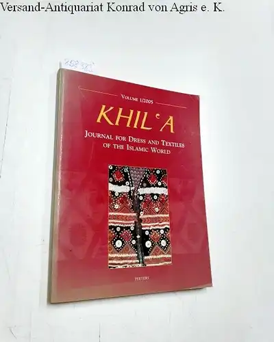 Peeters: Khil'a Journal for Dress and Textiles of the Islamic World volume 1/2005. 