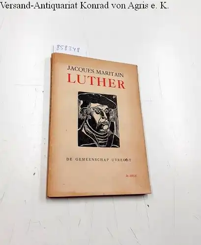 Maritain, Jacques: Luther. 