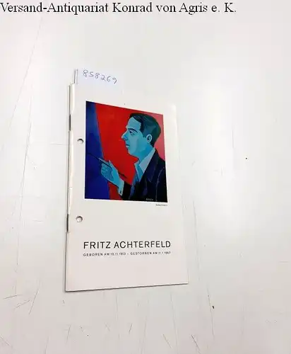 Schafhaus, Werner (Hrsg.): Fritz Achterfeld : Ausstellung von Gemälden und Holzschnitten 
 vom 10. Juni bis 25. Juni 1967 im Städt. Math. Naturw. Gymnasium Mönchengladbach. 