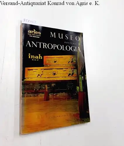 Moreno de Tagle, Enrico: Musea Nacional De Antropologia. 