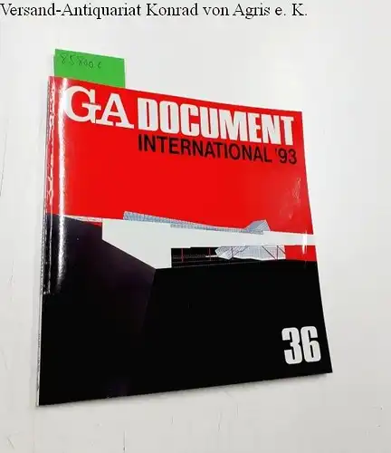 Futagawa, Yukio (Publisher/Editor): Global Architecture (GA) - Dokument No. 36
 GA International '93. 