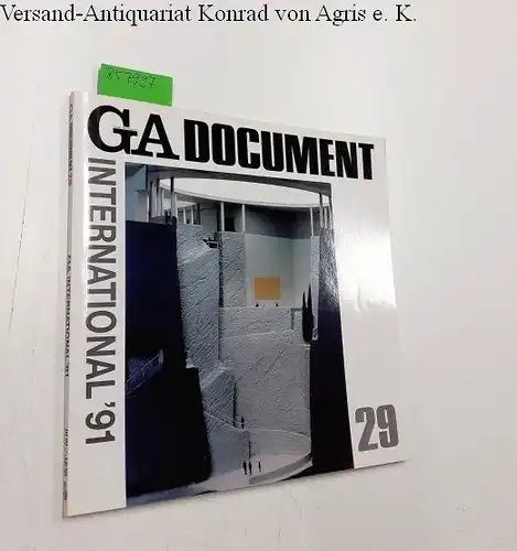 Futagawa, Yukio (Publisher/Editor): Global Architecture (GA) - Dokument No. 29
 GA International '91. 