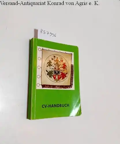 Gesellschaft für Studentengeschichte und studentisches Brauchtum (Hrsg.): CV-Handbuch. 