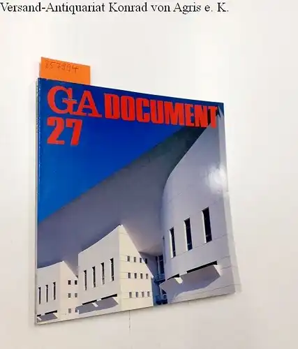 Futagawa, Yukio (Publisher/Editor): Global Architecture (GA) - Dokument No. 27. 