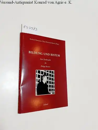 Hammans, Herbert und Hans Hermann Henrix (Hrsg.): Bildung und Bistum 
 Eine Dankesgabe für Philipp Boonen. 