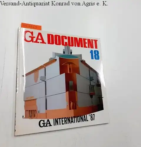 Futagawa, Yukio (Publisher/Editor): Global Architecture (GA) - Dokument No. 18
 GA International '87. 