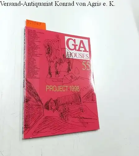 Futagawa, Yukio (Publisher): Global Architecture (GA) - Houses No. 55
 Project 1998. 