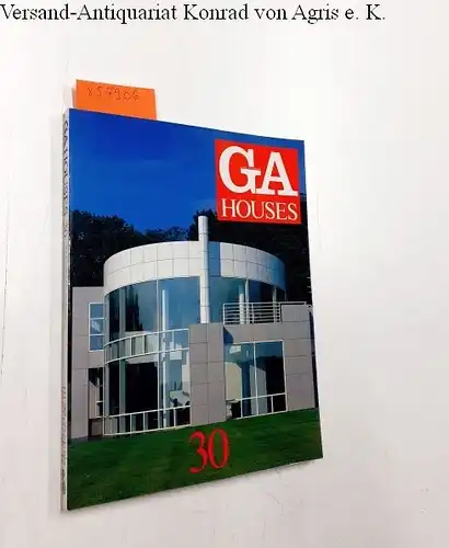 Futagawa, Yukio (Publisher): Global Architecture (GA) - Houses No. 30
 Meier / Scogin Elam and Bray / Botta / Krischanitz. 