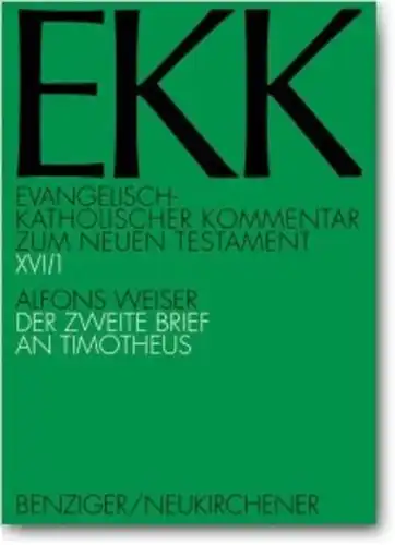 Weiser, Alfons: EKK XVI/1 : Der zweite Brief an Timotheus 
 Evangelisch-Katholischer Kommentar zum Neuen Testament. 