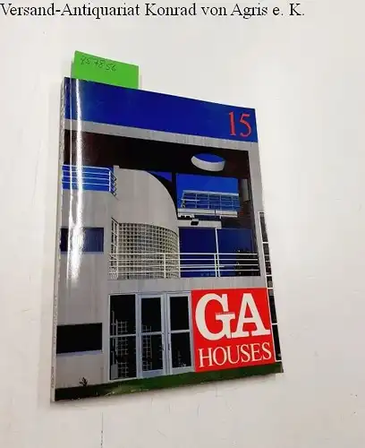 Futagawa, Yukio (Publisher): Global Architecture (GA) - Houses No. 15
 Itoh / Perriand / Gwathmey Siegel. 