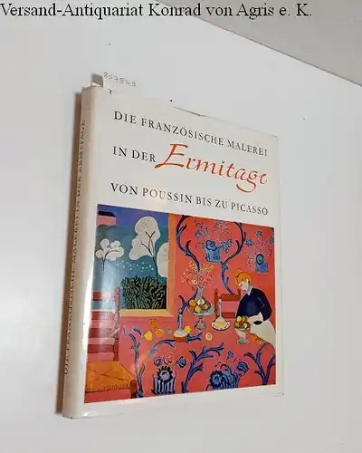 Sterling, Charles: Die Französische Malerei in der Ermitage von Poussin bis zu Picasso. 