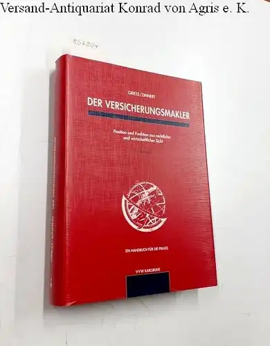 Griess, Heinz-A. und Mario Zinnert: Der Versicherungsmakler : Position und Funktion aus rechtlicher und wirtschaftlicher Sicht ; ein Handbuch für die Praxis
 Griess/Zinnert. 