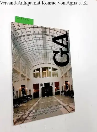 Futagawa, Yukio (Editor/Photographer) and Hans Hollein (Text): Global Architecture (GA) - 47. Otto Wagner. Post Office Savings Bank, Vienna, Austria 1904-06. Church of St. Leopold, Am Steinhof, Vienna, Austria 1905-07. 