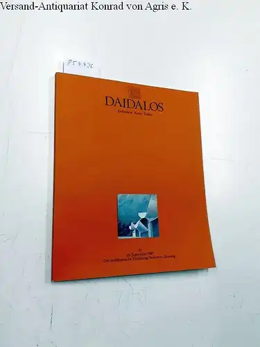 Möller Druck und Verlag GmbH: Daidalos - Architektur, Kunst, Kultur - Nr. 25 15.September 1987. Die verführerische Zeichnung/ Seductive Drawing. 