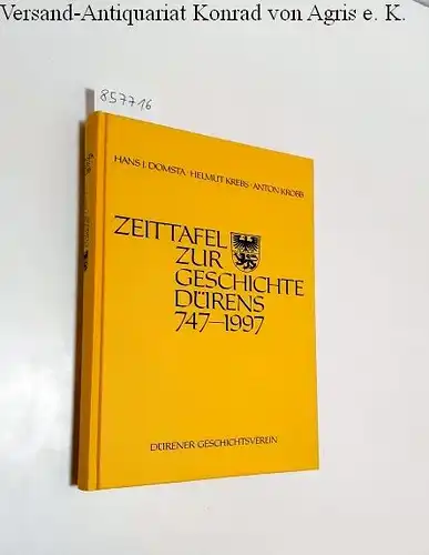 Domsta, Hans J., Helmut Krebs und Anton Krobb (Hrsg.): Zeittafel zur Geschichte Dürens 747 - 1997. 