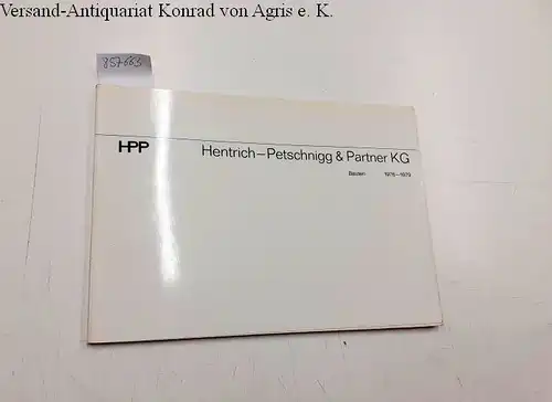 Hentrich-Petschnigg & Partner: HPP Hentrich - Petschnigg & Partner KG Bauten 1976-1979. 