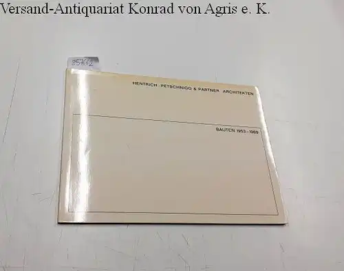 HPP Hentrich-Petschnigg & Partner GmbH + Co. KG, Düsseldorf: Bauten 1953-1969. 