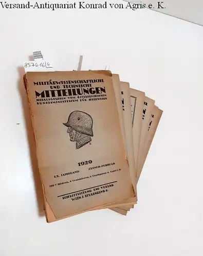 Österreichisches Bundesministerium für Heerwesen (Hrsg.): Militärwissenschaftliche und technische Mitteilungen : LX. Jahrgang 1929 : 6 Hefte : Komplett. 