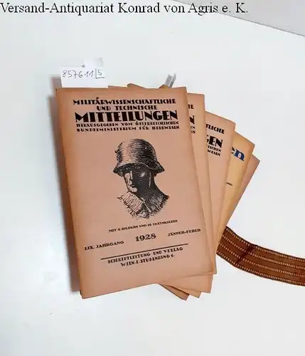 Österreichisches Bundesministerium für Heerwesen (Hrsg.): Militärwissenschaftliche und technische Mitteilungen : LIX. Jahrgang 1928 : 5 Hefte : Komplett. 