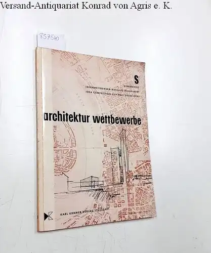 Schriftenreihe für richtungsweisendes Bauen: Sonderheft Ideenwettbewerb Rathaus Düsseldorf Architektur wettbewerbe
 (`Schriftenreihe für richtungsweisendes Bauen sonderheft S). 