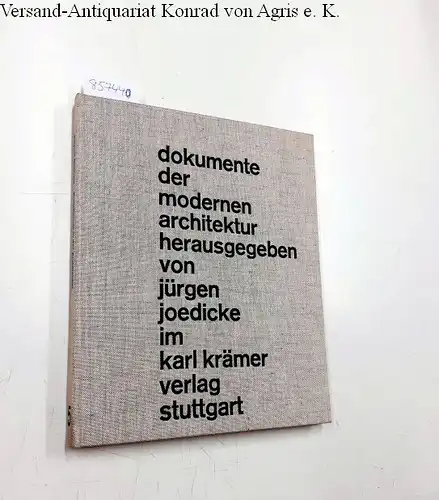 Joedicke, Jürgen, Reyner Banham und Nora von Mühlendahl: Brutalismus in der Architektur. Dokumente der Modernen Architektur. Band 5. [Gebundene Ausgabe] Ethik oder Ästhetik Beiträge zur.. 