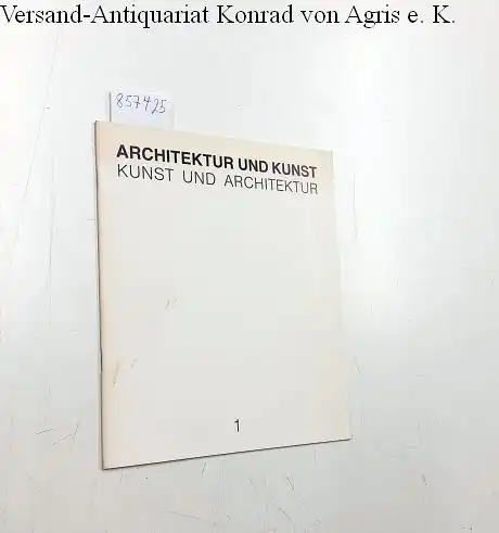 Bahnhof Eller: Architektur und Kunst 1 Kunst und Architektur Zeichnungen und Modelle von Architekten. 