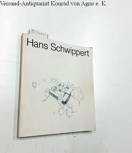 Schwippert, Hans (Verfasser): Hans Schwippert. 