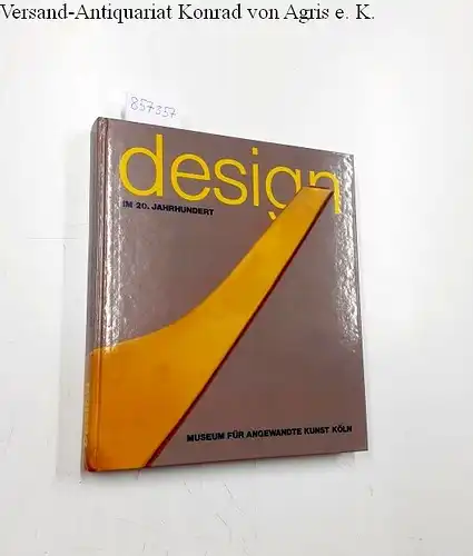 Lueg, Gabriele: Design im 20. Jahrhundert Ausstellungskatalog
 (= Kataloge des Museums für angewandte Kunst Köln, Band XI). 