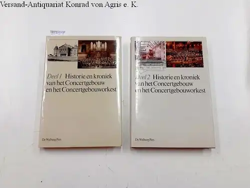 Royen, H. J. van: Historie en kroniek van het Concertgebouw en het Concertgebouworkest. Deel 1. Voorgeschiedenis 1888-1945. Deel 2. 1945-1988. 
