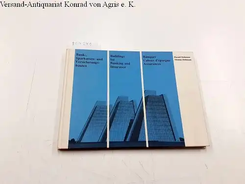 Deilmann, Harald und Thomas Deilmann: Buildings for Banking and Insurance. 