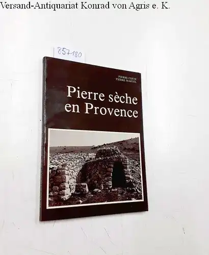 Coste, Pierre und Pierre Martel: Pierre sèche en Provence/ l´histoire complex d´um simple cabanon
 Les Alpes de Lumière n°89/90. 