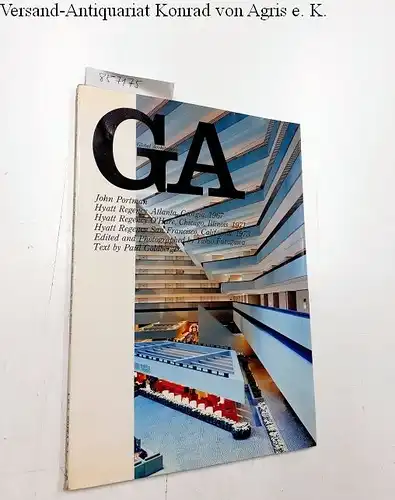 Futagawa, Yukio (Editor/Photographer) and Paul Goldberger (Text): Global Architecture (GA) - 28. John Portman. Hyatt Regency Atlanta, Georgia 1967. Hyatt Regency O'Hare, Chicago, Illinois 1971. Hyatt Regency San Francisco, California 1973. 
