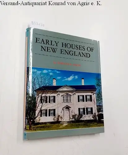 Baker, Norman B: Early Houses of New England. 
