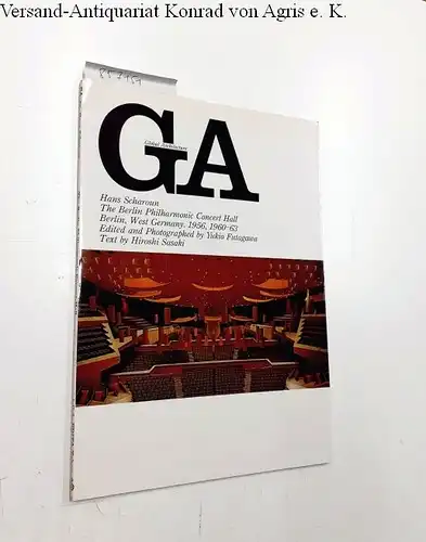 Futagawa, Yukio (Editor/Photographer) und Hiroshi Sasaki (Text): Global Architecture (GA) - 21. Hans Scharoun. The Berlin Philharmonic Concert Hall, Berlin, West Germany 1956, 1960-63. 