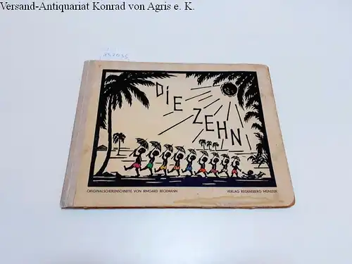 Beckmann, Irmgard (Scherenschnitte): Die Zehn :  ( Zehn kleine Negerlein ) 
 Originalscherenschnitte von Irmgard Beckmann. 