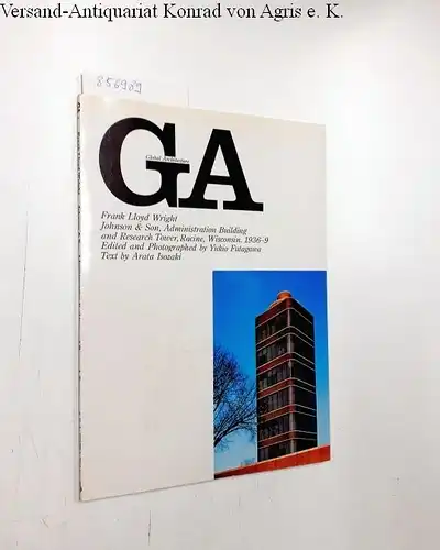 Futagawa, Yukio (Editor/Photographer) and Arata (Text) Isozaki: Global Architecture (GA) - 1. Frank Lloyd Wright. Johnson and Son, Administration Building and Research Tower, Racine, Wisconsin. 1936-9. 
