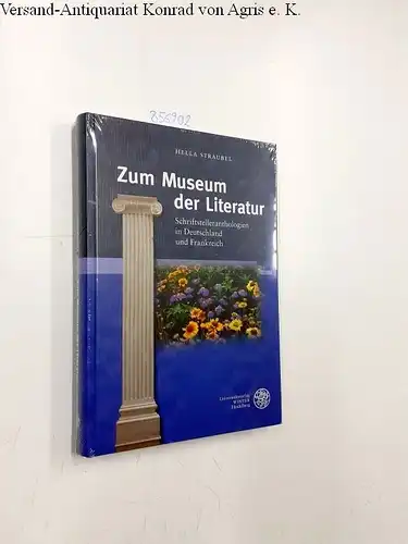 Straubel, Hella: Zum Museum der Literatur : Schriftstelleranthologien in Deutschland und Frankreich
 Jenaer germanistische Forschungen ; N.F., Bd. 36. 