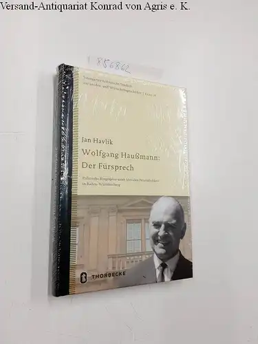 Jan, Havlik: Dr. Wolfgang Haußmann (1903-1989): Der Fürsprech - Politische Biographie einer liberalen Persönlichkeit in Baden-Württemberg: Politische Biographie ... Landes- und Wirtschaftsgeschichte, Band 18)
 Stuttgarter...