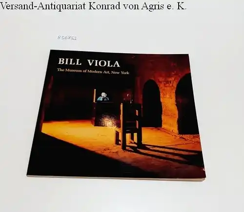 The Museum of Modern Art, New York (Hrsg.): Bill Viola : Installations and Videotapes 
 Exhibition October 16 1987 - January 3, 1988. 