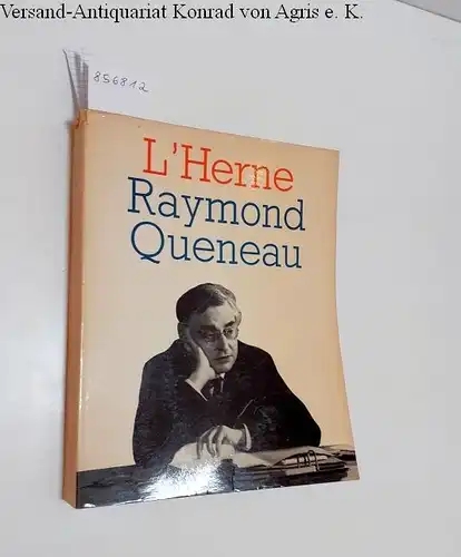 Tacou, Constantin (Hrsg.) und Jean Dubuffet (Grafik): Les Cahiers de l'Herne : Raymond Queneau. 